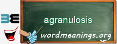 WordMeaning blackboard for agranulosis